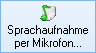 Sprachaufnahme per Mikrofon