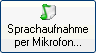 Sprachaufnahme per Mikrofon